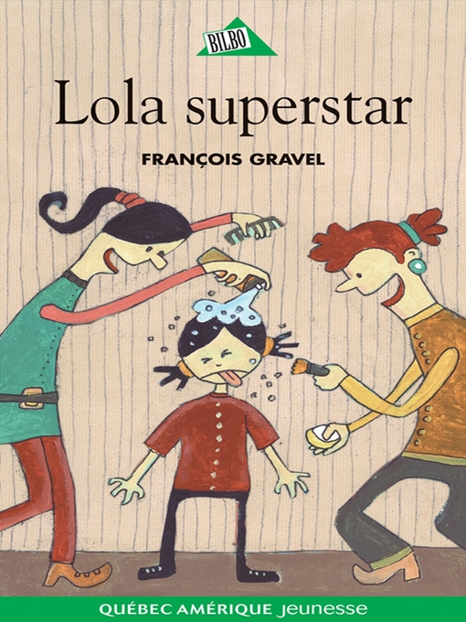Title details for Lola superstar by François Gravel - Available